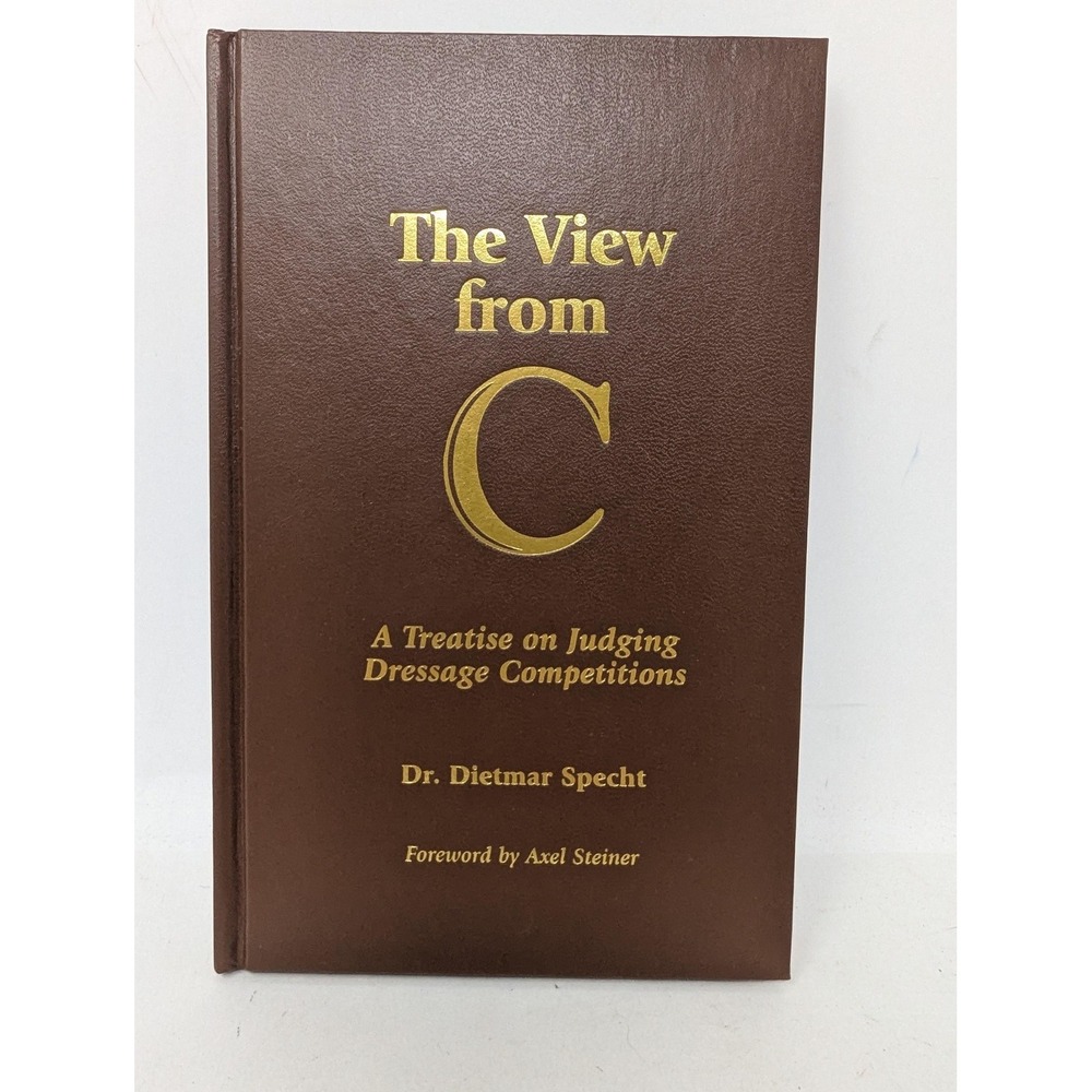 The View From C Dr Dietmar Specht Dressage Judging Competitions Book‎ HC Horse
